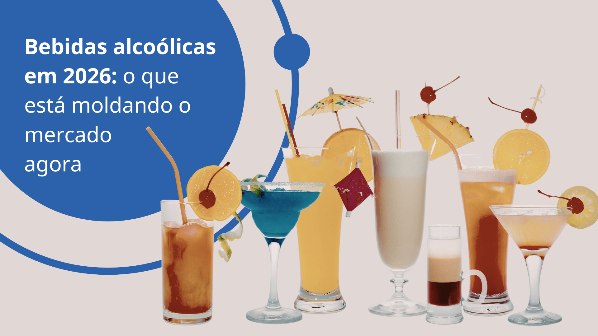 Bebidas alcoólicas em 2026: o que está moldando o mercado agora